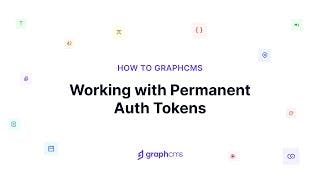 Working with Permanent Auth Tokens  thumbnail